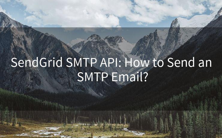 SendGrid SMTP API: How to Send an SMTP Email?