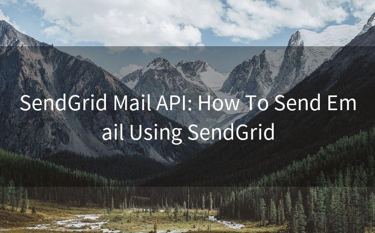 SendGrid Mail API: How To Send Email Using SendGrid