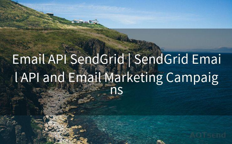 Email API SendGrid | SendGrid Email API and Email Marketing Campaigns