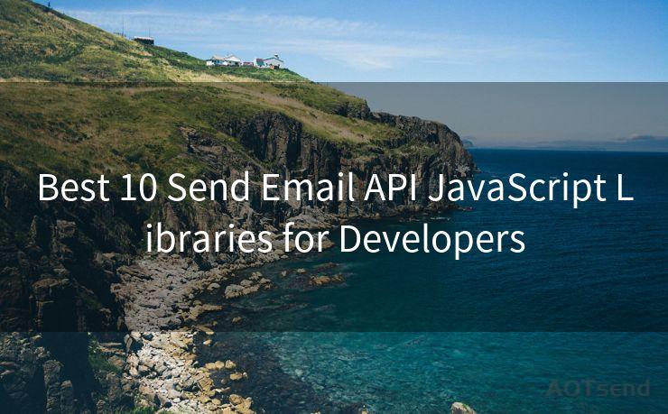 Best 10 Send Email API JavaScript Libraries for Developers