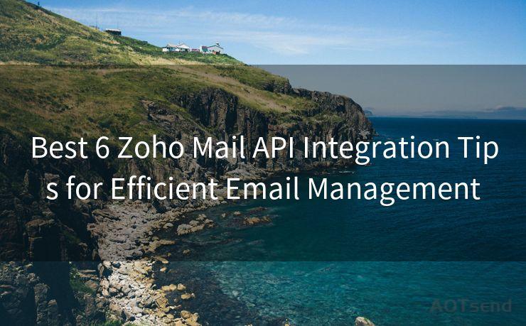 Best 6 Zoho Mail API Integration Tips for Efficient Email Management