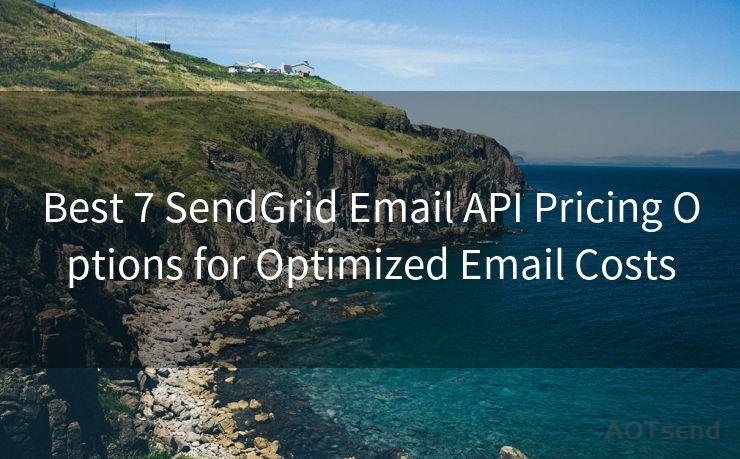 Best 7 SendGrid Email API Pricing Options for Optimized Email Costs