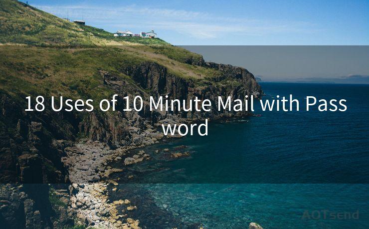 18 Uses of 10 Minute Mail with Password