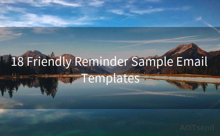 18 Friendly Reminder Sample Email Templates