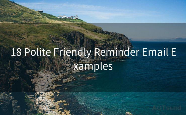 18 Polite Friendly Reminder Email Examples