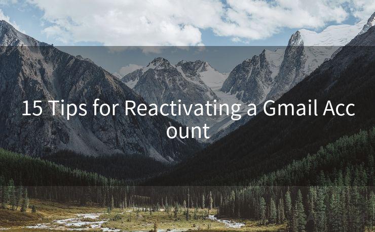 15 Tips for Reactivating a Gmail Account