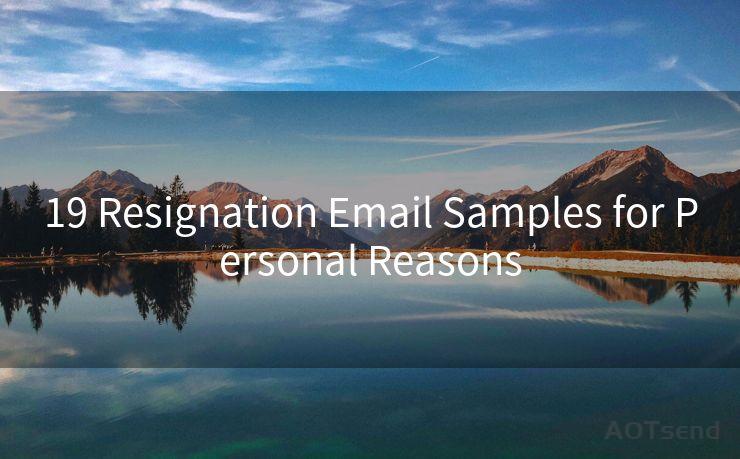 19 Resignation Email Samples for Personal Reasons