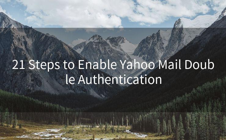 21 Steps to Enable Yahoo Mail Double Authentication