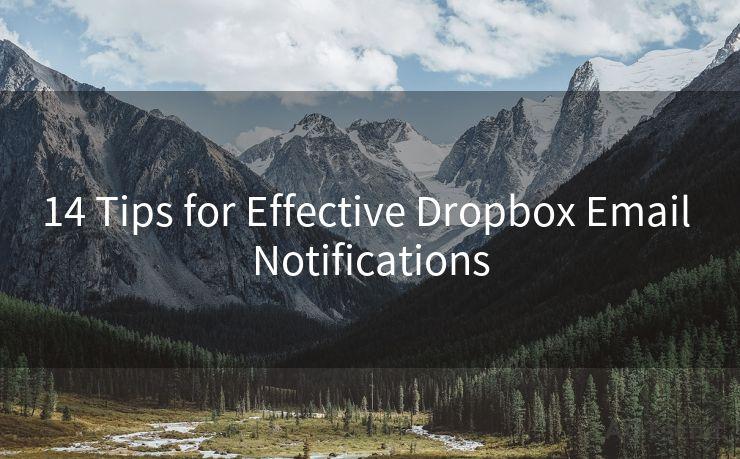 14 Tips for Effective Dropbox Email Notifications