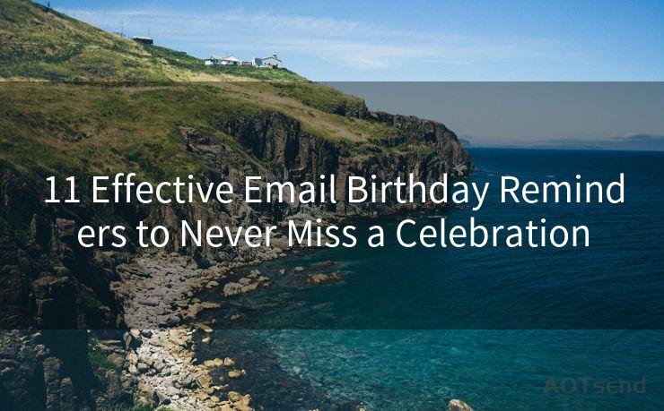 11 Effective Email Birthday Reminders to Never Miss a Celebration