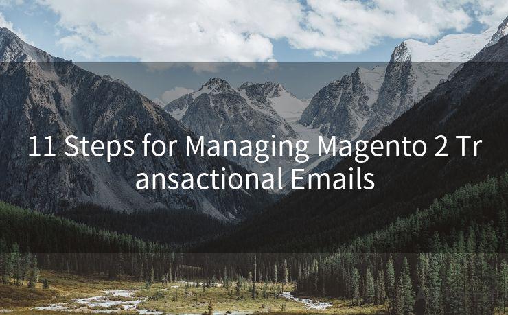 11 Steps for Managing Magento 2 Transactional Emails