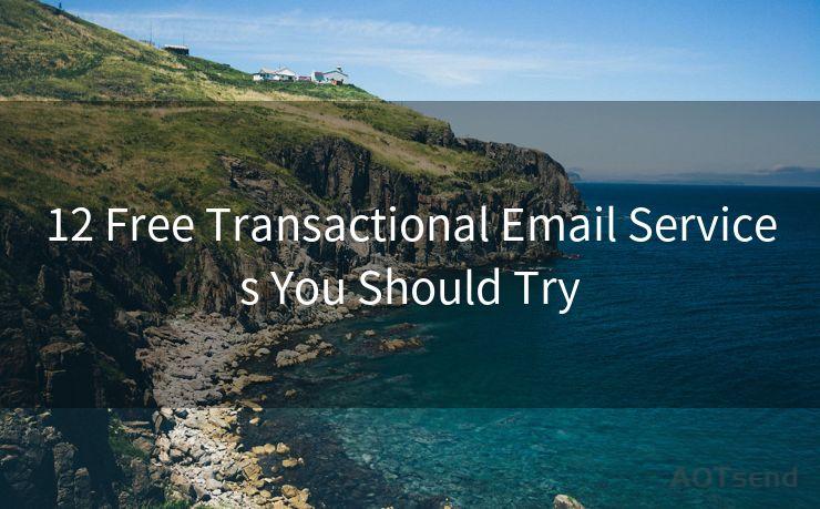 12 Free Transactional Email Services You Should Try