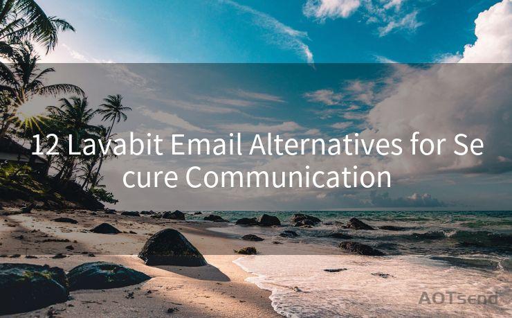 12 Lavabit Email Alternatives for Secure Communication