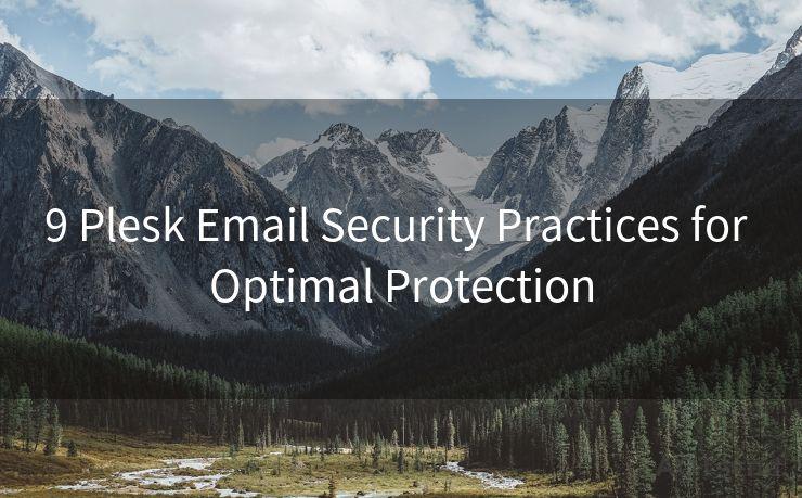 9 Plesk Email Security Practices for Optimal Protection