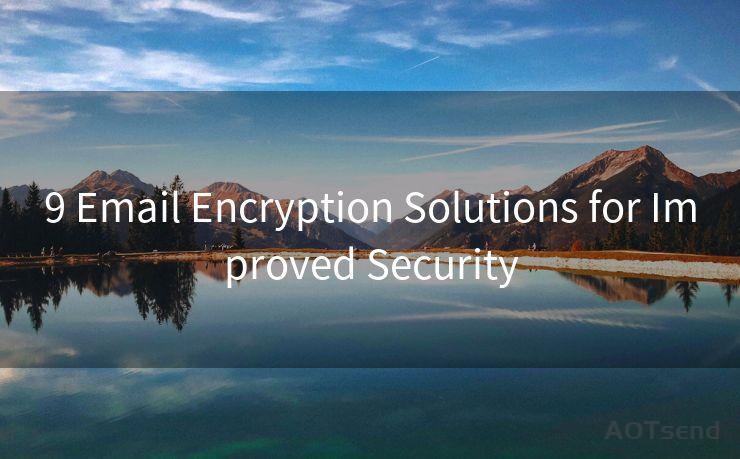 9 Email Encryption Solutions for Improved Security