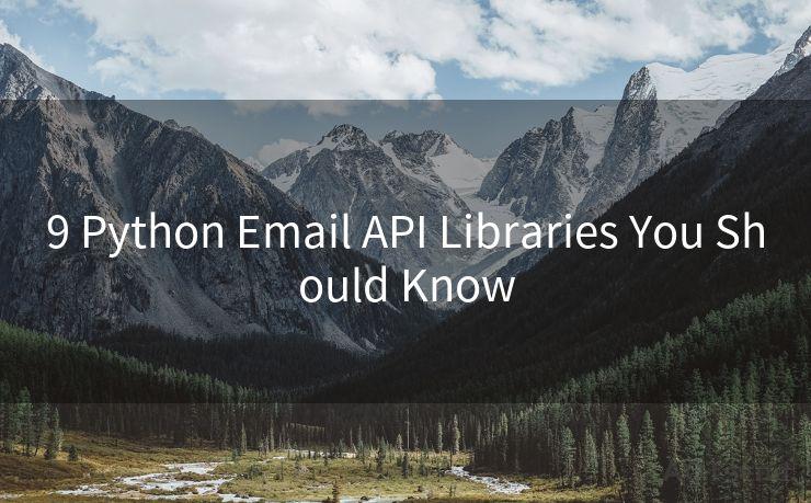 9 Python Email API Libraries You Should Know