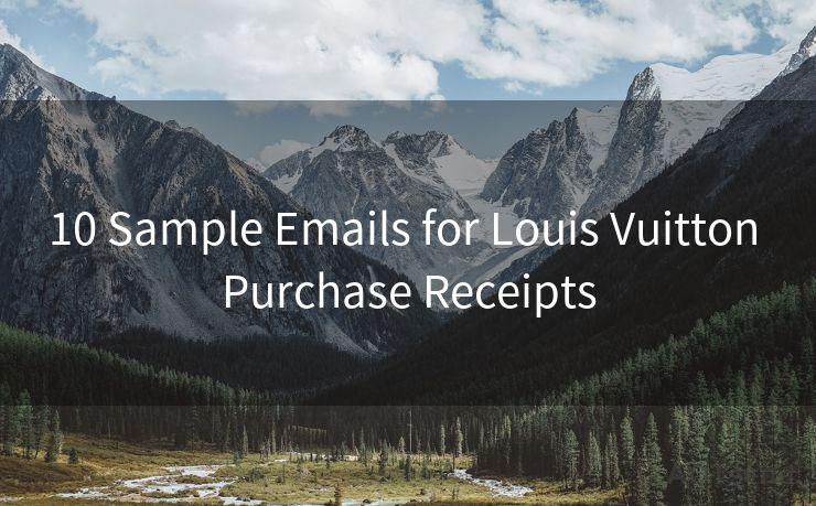 10 Sample Emails for Louis Vuitton Purchase Receipts