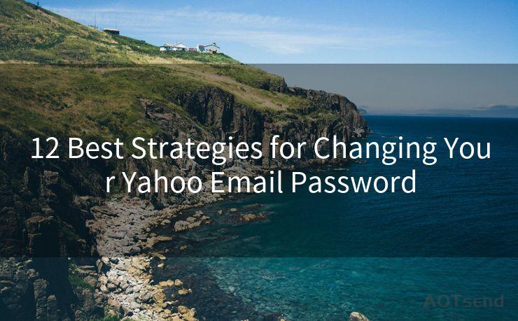 12 Best Strategies for Changing Your Yahoo Email Password