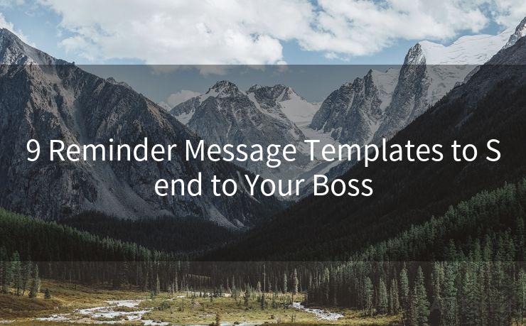 9 Reminder Message Templates to Send to Your Boss