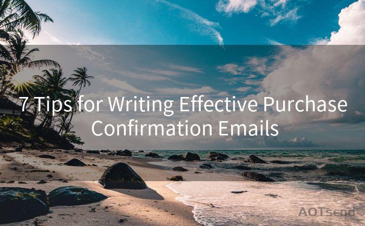 7 Tips for Writing Effective Purchase Confirmation Emails