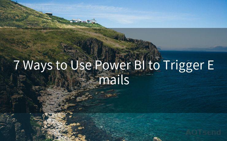 7 Ways to Use Power BI to Trigger Emails