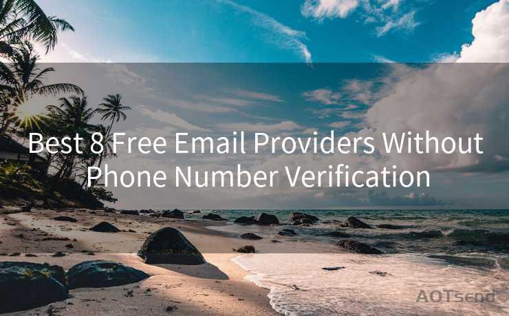 Best 8 Free Email Providers Without Phone Number Verification