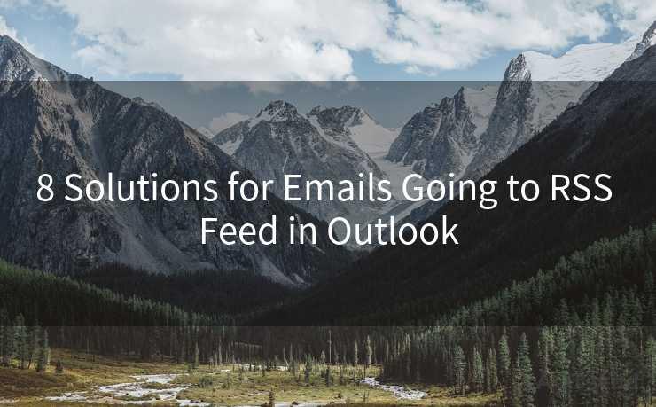 8 Solutions for Emails Going to RSS Feed in Outlook - Send Email API ...